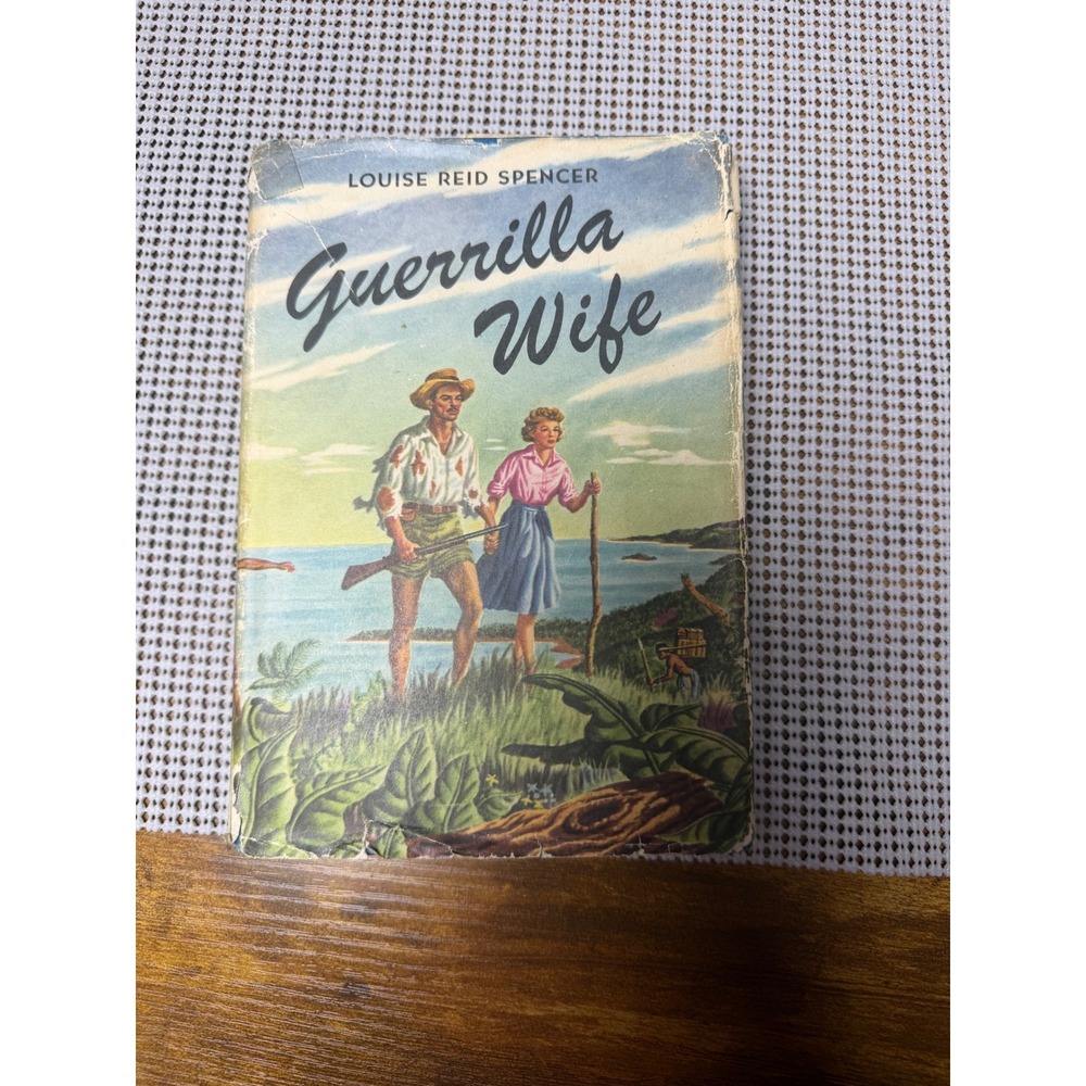 Guerrilla Wife Louise Reid Spencer 1945 Peoples Book Club Hardcover WWII Memoir